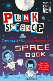 Punk Science: Intergalactic Supermassive Space Book - Jacket