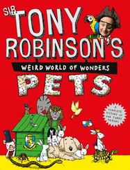 Tony Robinson's Weird World of Wonders: Pets - Jacket