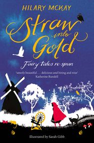 Straw into Gold: Fairy Tales Re-Spun - Jacket