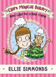 Ellie's Magical Bakery: Best Cake for a Best Friend - Jacket