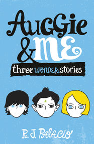 Auggie & Me: Three Wonder Stories - Jacket