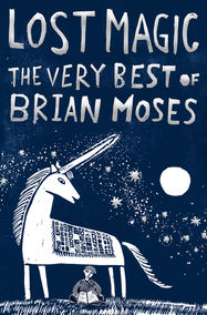 Lost Magic: The Very Best of Brian Moses - Jacket