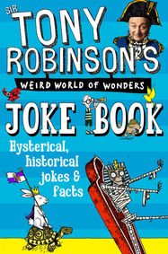 Sir Tony Robinson's Weird World of Wonders Joke Book - Jacket