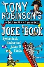 Tony Robinson's Weird World of Wonders Joke Book - Jacket