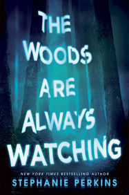 The Woods are Always Watching - Jacket