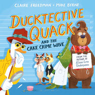 Ducktective Quack and the Cake Crime Wave - Jacket