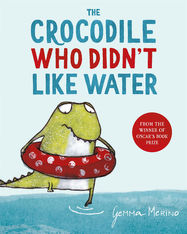 The Crocodile Who Didn't Like Water - Jacket