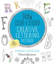 Draw, Color, and Sticker Creative Lettering Fun Sketchbook - Jacket