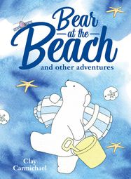 Bear at the Beach and Other Adventures - Jacket