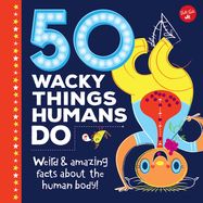 50 Wacky Things Humans Do - Jacket