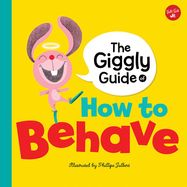 The Giggly Guide of How to Behave - Jacket