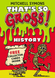 That's So Gross!: History - Jacket