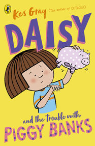 Daisy and the Trouble with Piggy Banks - Jacket