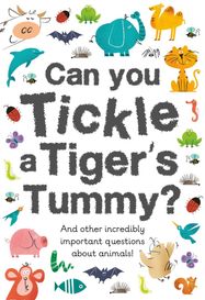 Can You Tickle a Tiger's Tummy? - Jacket