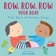 Row, Row, Row Your Boat! - First Book of Nursery Songs - Jacket