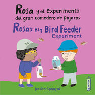 Rosa y el experimento del gran comedero de pájaros/Rosa's Big Bird Feeder Experiment - Jacket