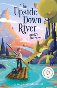 The Upside Down River: Tomek's Journey - Jacket