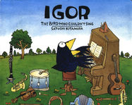 Igor, The Bird Who Couldn't Sing - Jacket