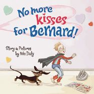 No More Kisses for Bernard! - Jacket