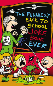 The Funniest Back to School Joke Book Ever - Jacket