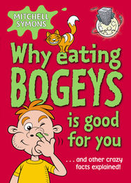 Why Eating Bogeys is Good for You - Jacket