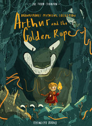 Arthur and the Golden Rope (Brownstone's Mythical Collection Book 1) - Jacket