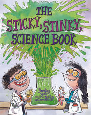 The Sticky, Stinky Science Book - Jacket