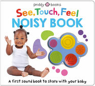 See, Touch, Feel Noisy Book - Jacket