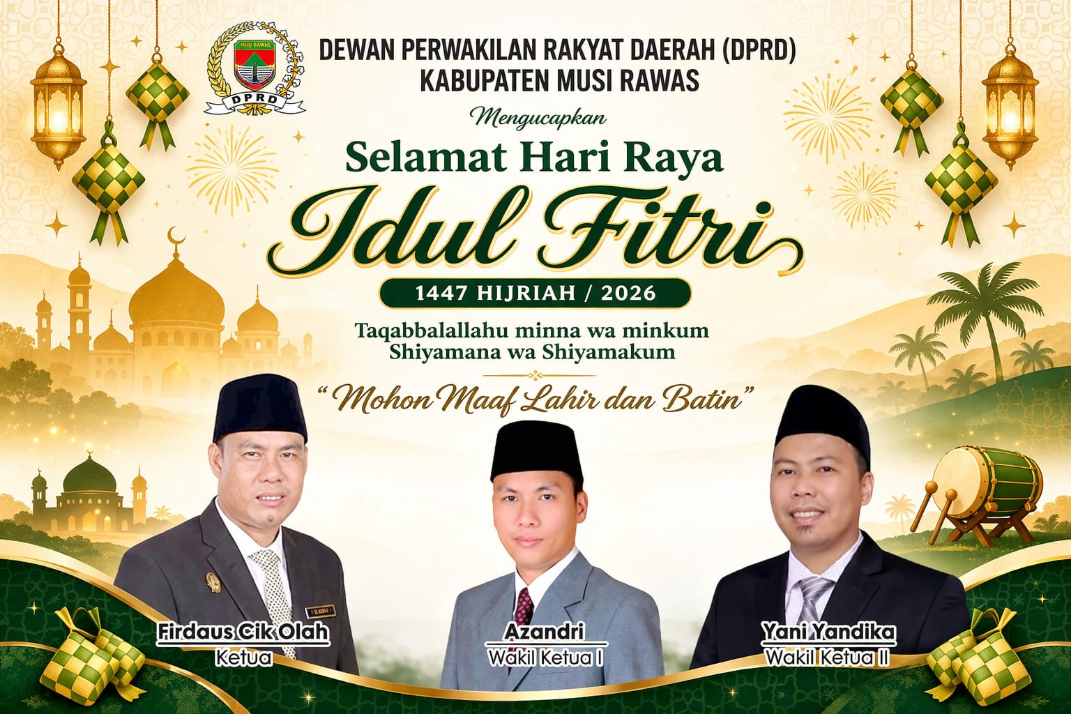 Tiga Pimpin DPRD Musi Rawas Ucapkan Selamat Hari Raya Idul Fitri Untuk Masyarakat Kabupaten Musi Rawas