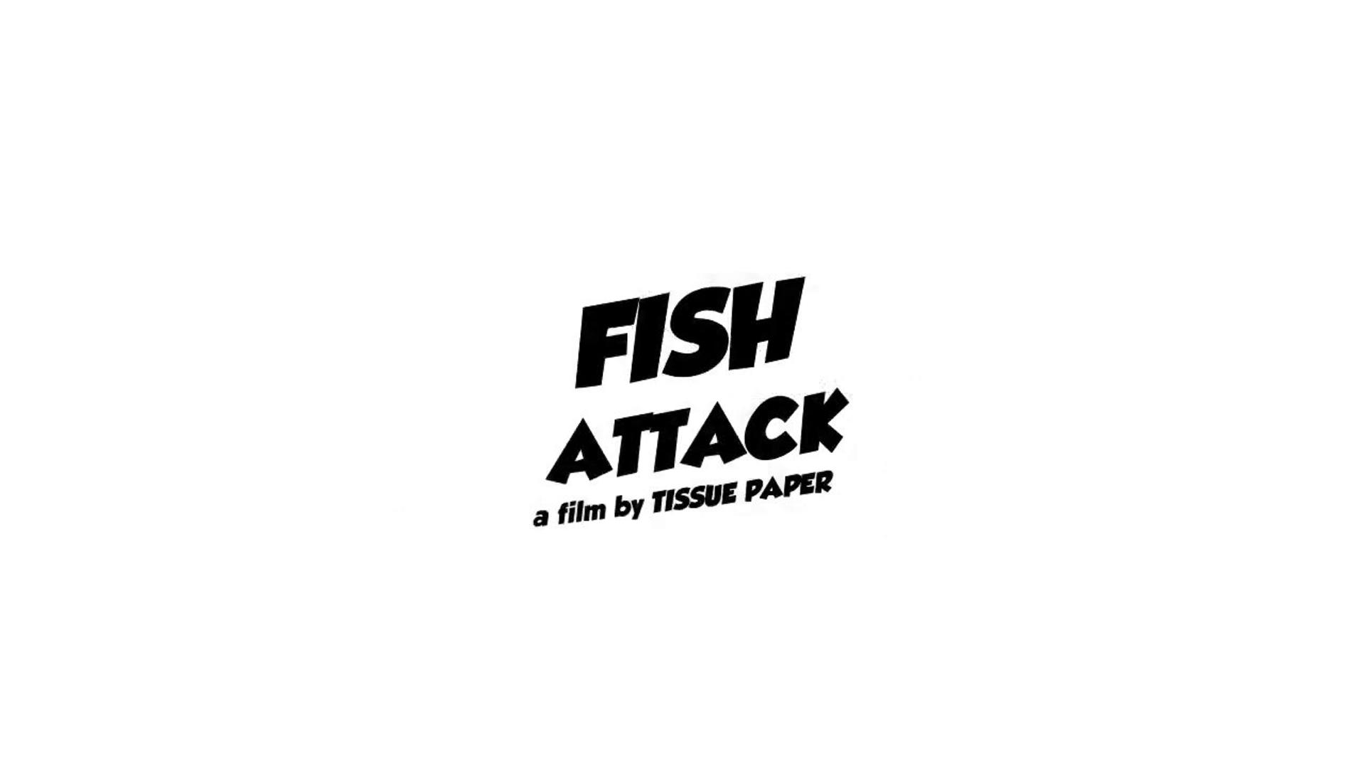 Fish attack