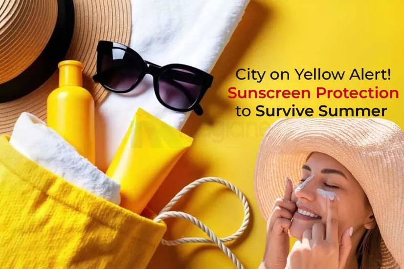 City on Yellow Alert! Sunscreen Protection to Survive Summer City on Yellow Alert! Sunscreen Protection to Survive Summer