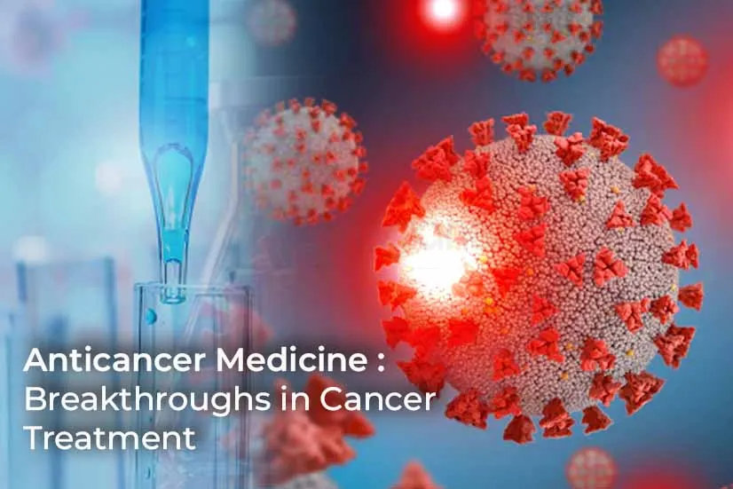 Top 10 Anticancer Medicines: Breakthroughs in Cancer Treatment Top 10 Anticancer Medicines: Breakthroughs in Cancer Treatment