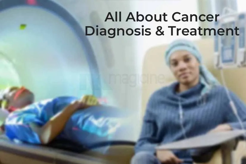 All About Cancer Diagnosis and Treatment: An Oncology Guide All About Cancer Diagnosis and Treatment: An Oncology Guide
