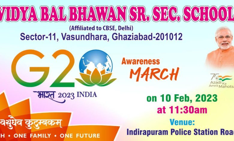 शुक्रवार वसुंधरा में विद्या बाल भवन स्कूल के छात्र छात्राओं द्वारा निकाला जाएगा G20 जागरूकता मार्च 1 112 18