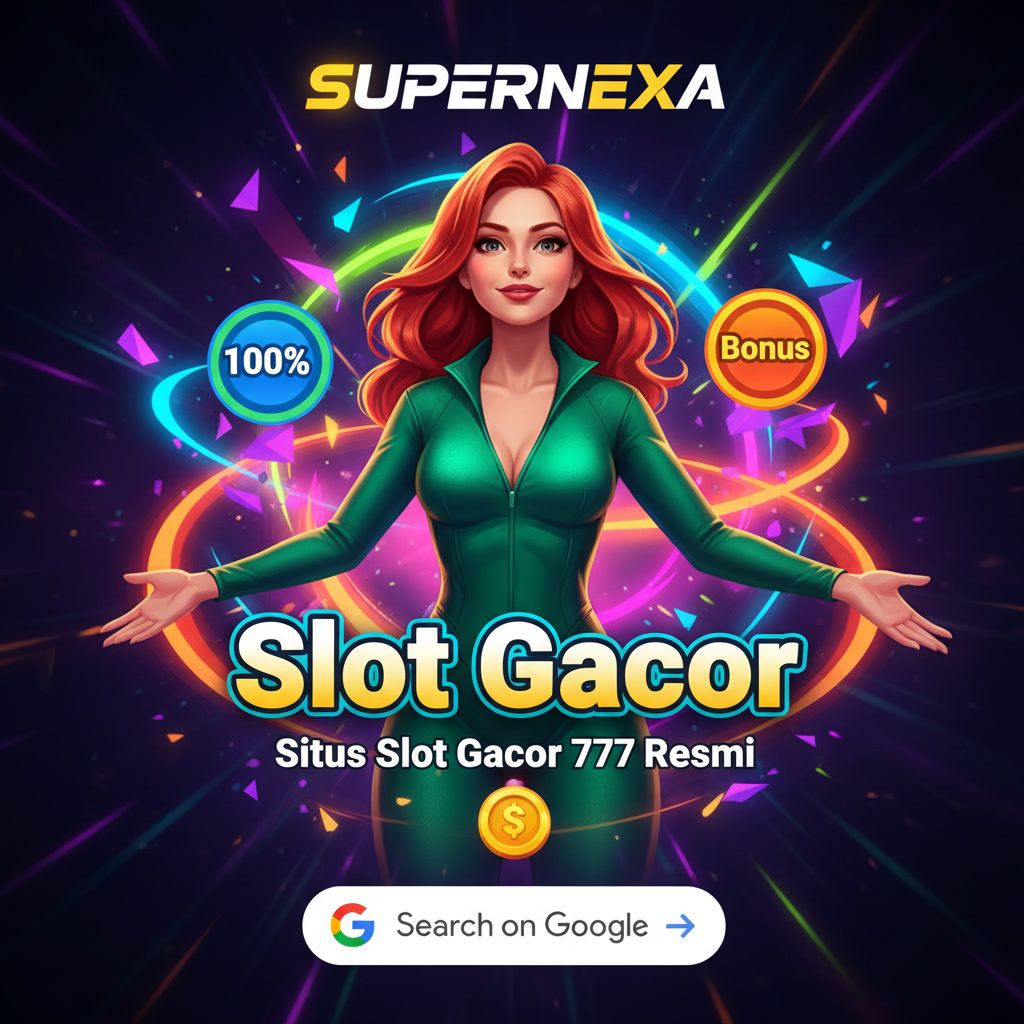 SUPERNEXA: Link Slot Gacor 777 Hari Ini & Situs Slot Online Terpercaya Gampang JP Maxwin
