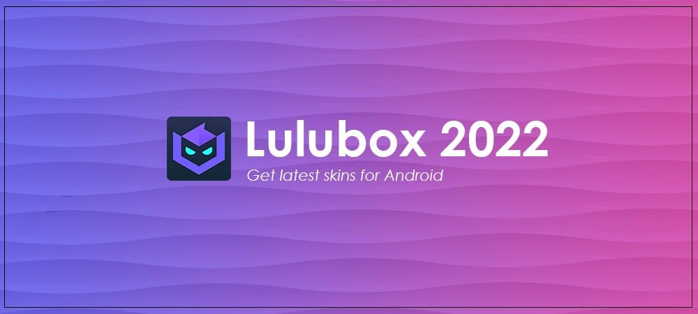 lulubox 2022