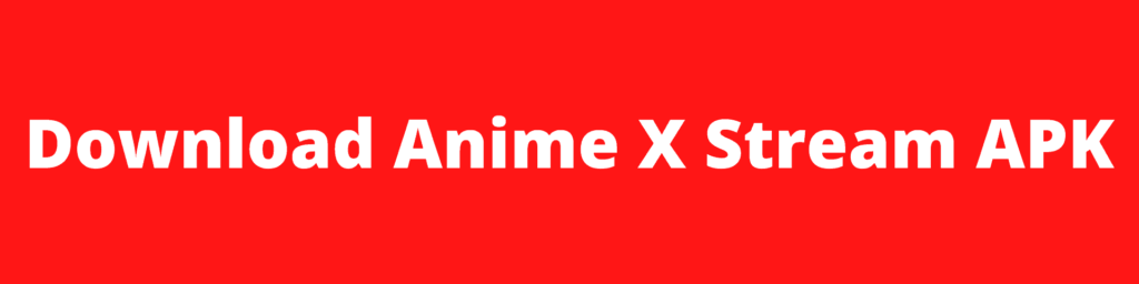 Anime X Apk Download For Android 2022  Luso Gamer