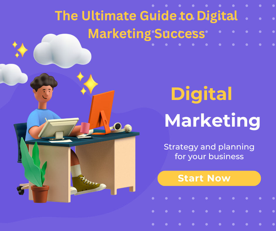 The Ultimate Guide to Digital Marketing Success