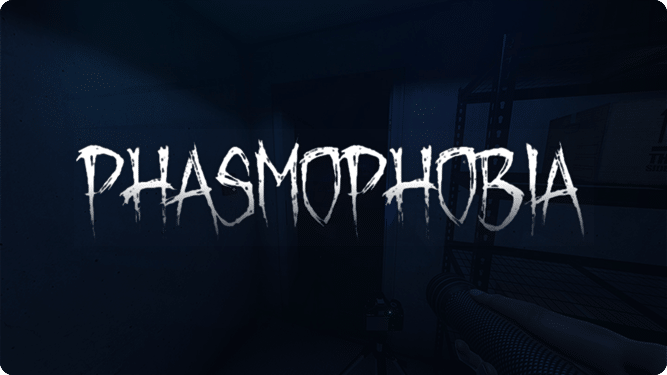 Phasmophobia