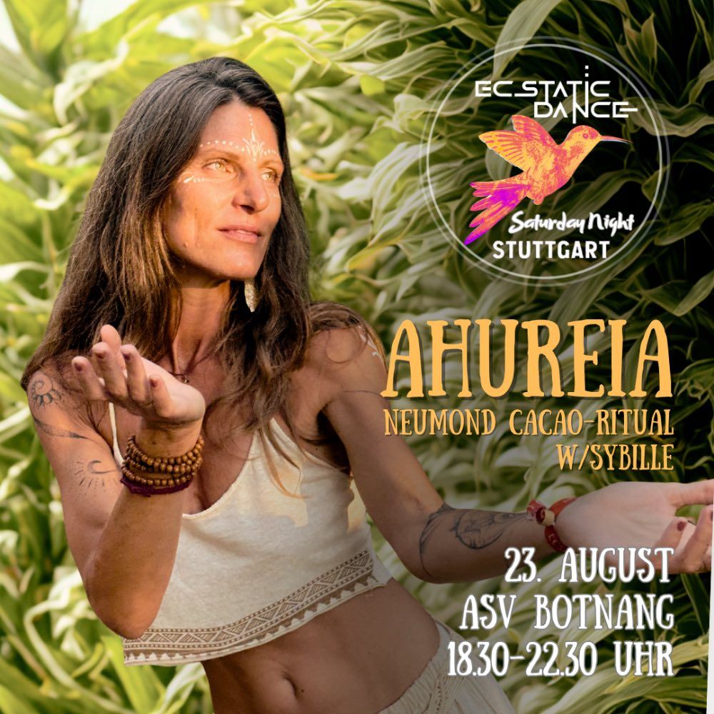 Event image for ECSTATIC DANCE STUTTGART w/AHUREIA plus Neumond Cacao Ritual w/Sybille