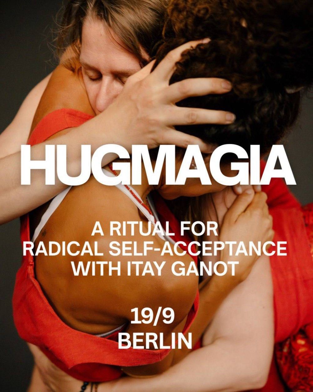 Event image for  HUGMAGIA — A COLLECTIVE RITUAL FOR RADICAL SELF-ACCEPTANCE WITH ITAY GANOT