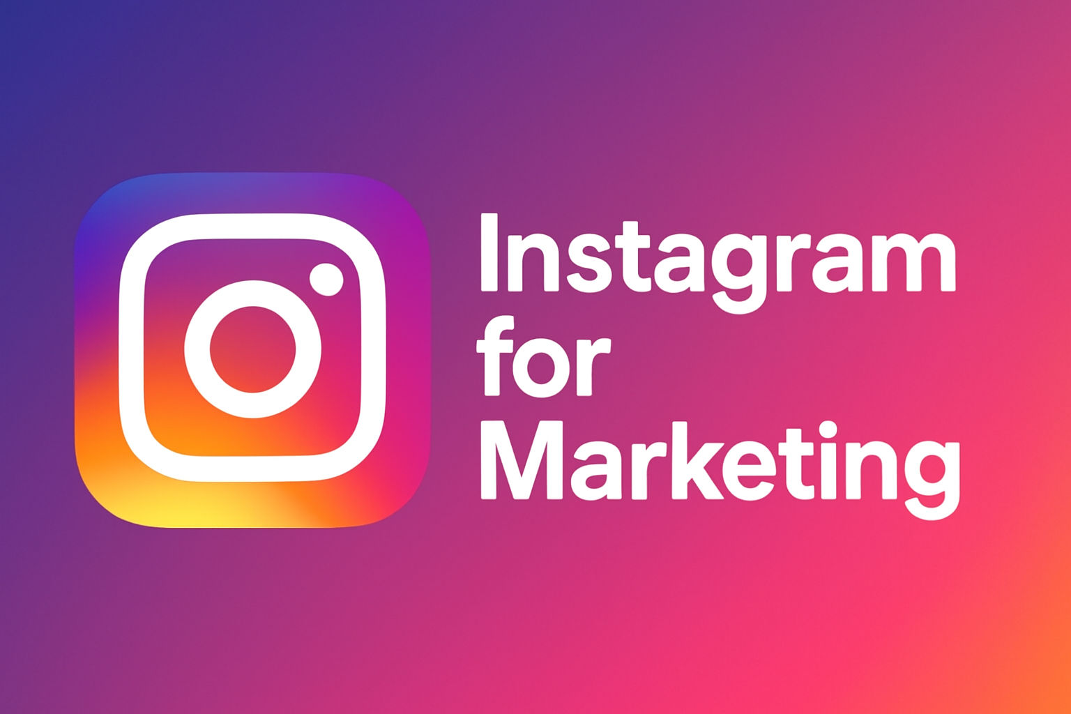 Instagram for Marketing in 2026: The Complete Strategy Guide