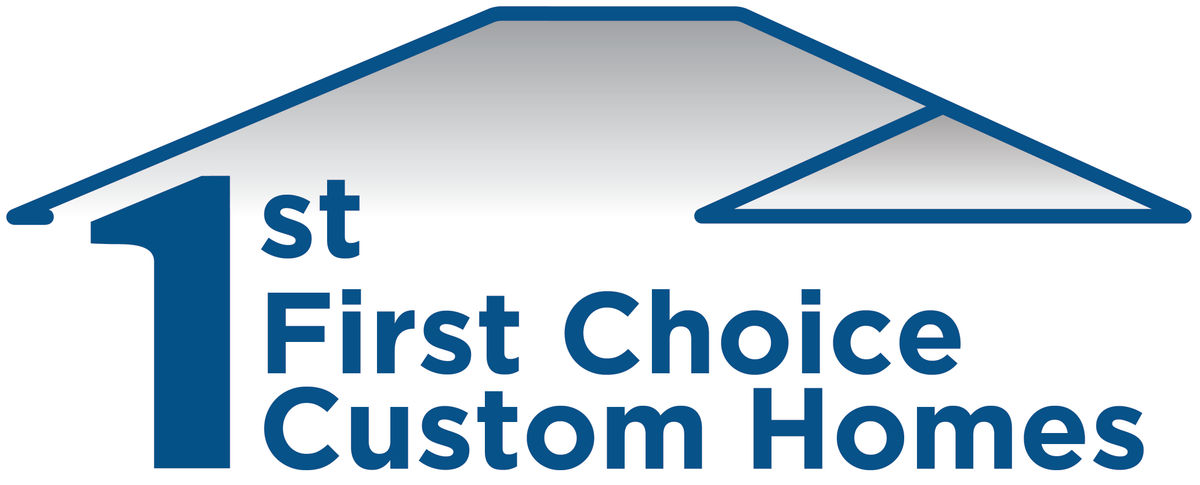 First Choice Custom Homes