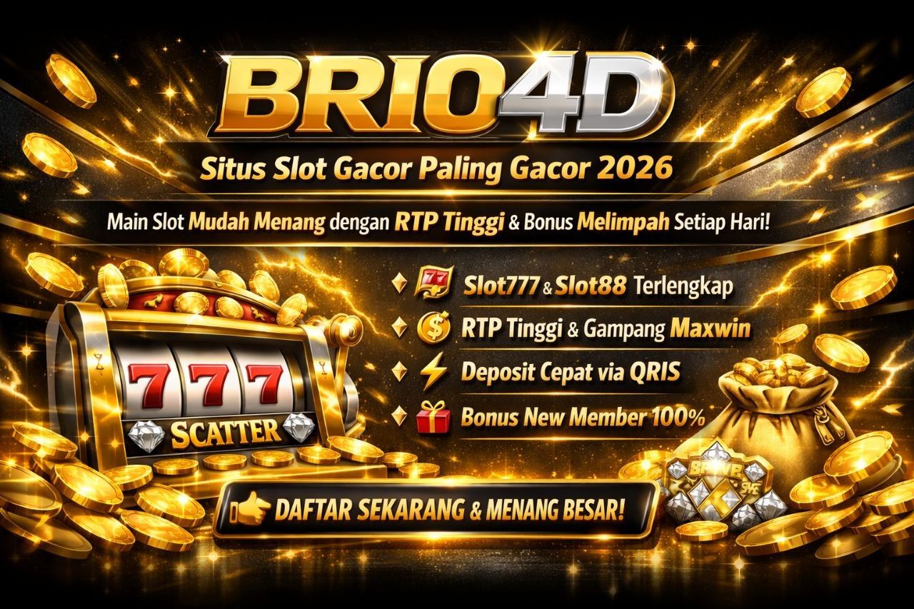 Brio4D Login Situs Slot Gacor Dengan Akses Link Alternatif Dan APK Resmi