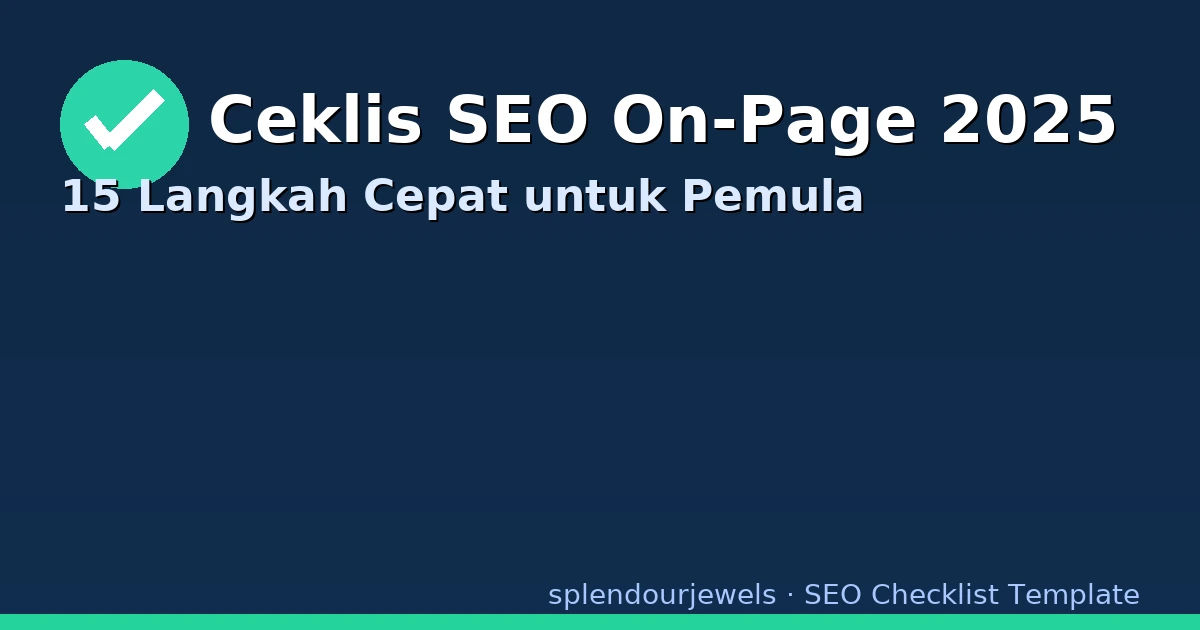 Ceklis SEO On-Page 2025