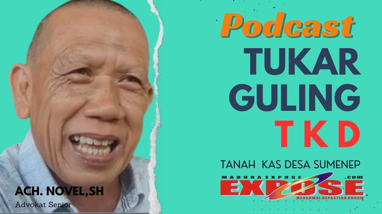 Pengacara Senior Ini Ungkap Proses Tukar Guling TKD Sumenep