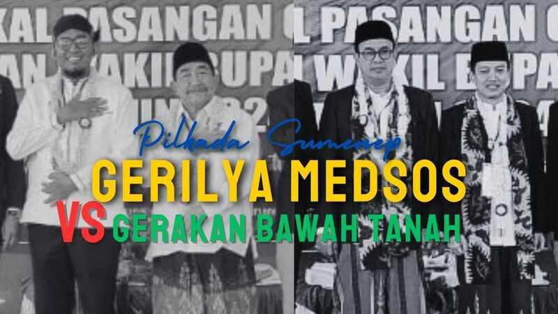 Pilkada Sumenep: Gerakan Bawah Tanah VS Gerilya Media Sosial