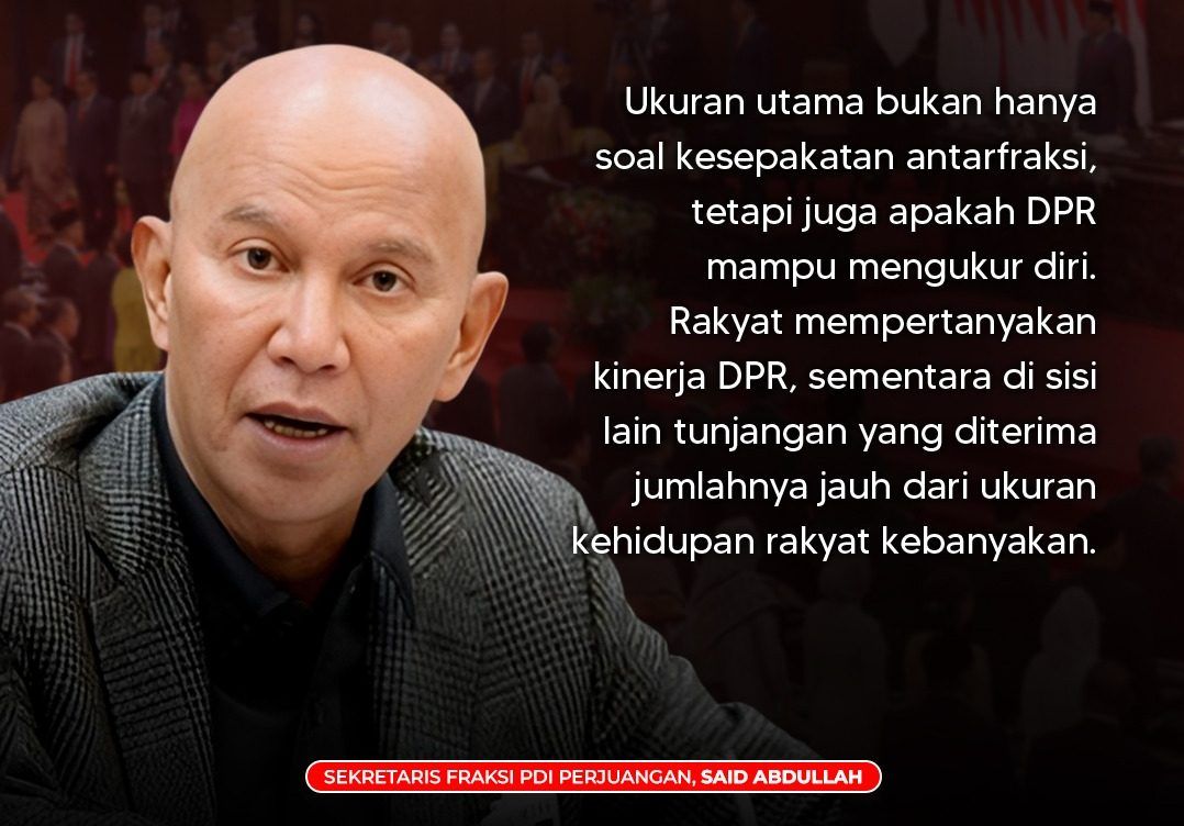 Kritik Keras Said Abdullah: PDI Perjuangan Serukan Tinjau Ulang Tunjangan DPR RI