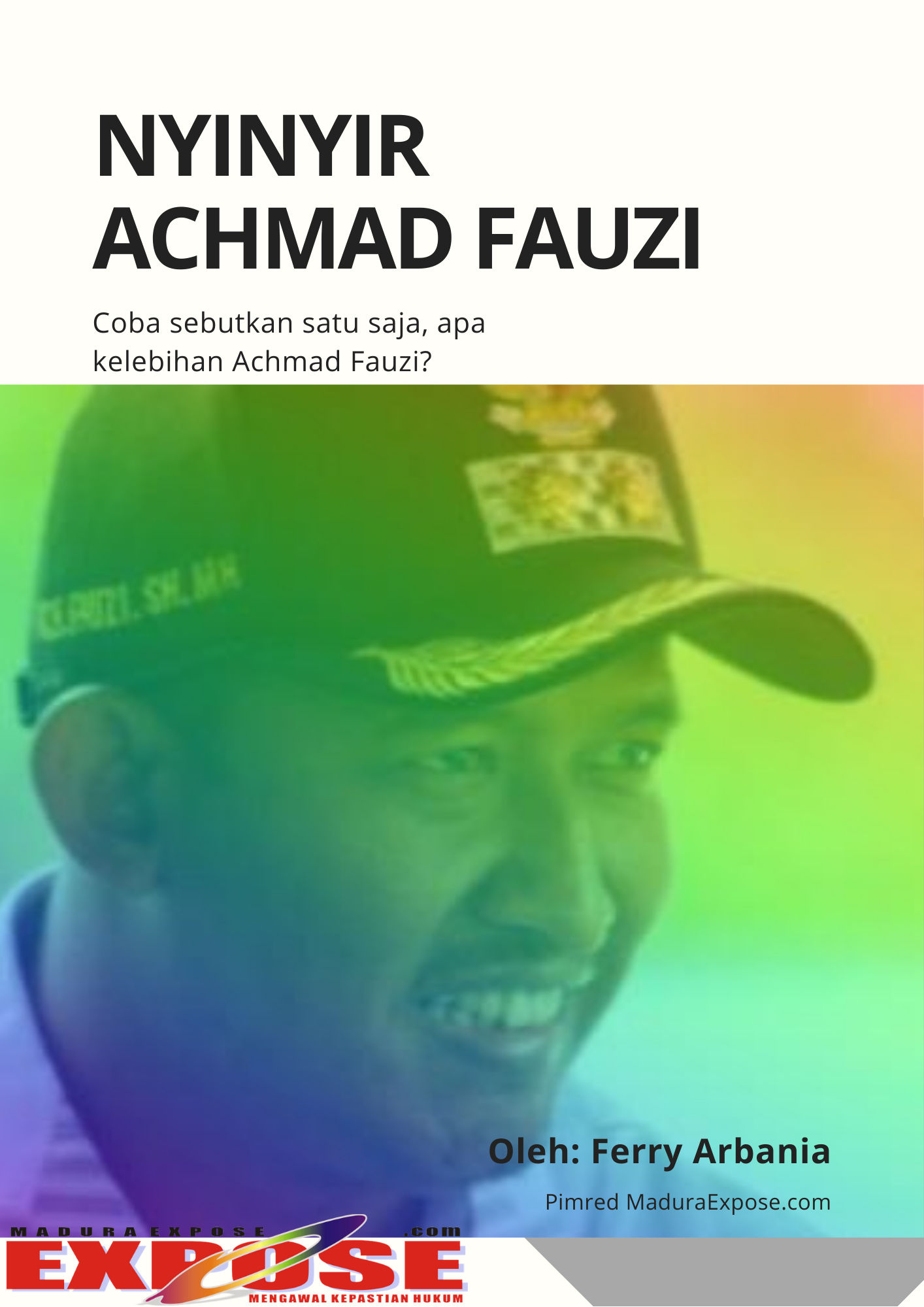 “Nyinyir Lagi”, Coba Sebutkan Apa Kelebihan Achmad Fauzi?