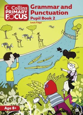 Collins Primary Focus - Grammar And Punctuation: Pupil Book 2